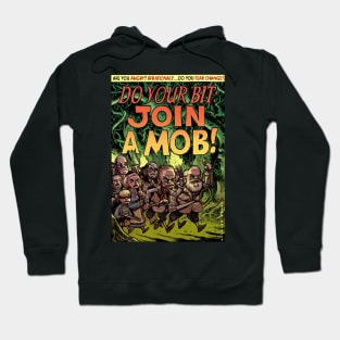 Do Your Bit: JOIN A MOB! Hoodie